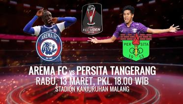 BIG MATCH PIALA PRESIDEN 2019! Arema FC vs Persita Tangerang - 13 Maret 2019