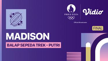 Final Madison Putri - Balap Sepeda Trek - Full Match | Olympic Games Paris 2024