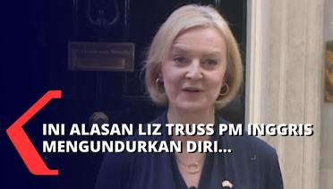 Enam Pekan Memimpin, PM Inggris Liz Truss Mengundurkan Diri! Ini Alasannya...