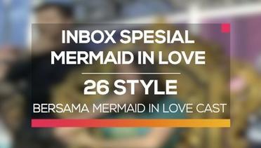 26 Style Bersama Mermaid In Love (Inbox Spesial Mermaid In Love)