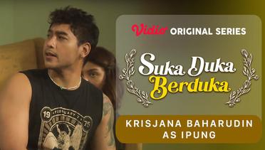 Suka Duka Berduka - Vidio Original Series | Krisjana Baharudin as Ipung