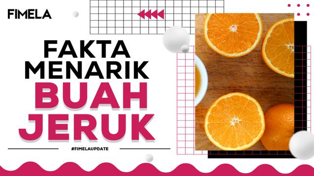 Fakta Menarik Tentang Buah Jeruk bagi Kesehatan