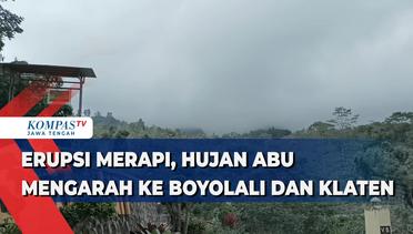 Erupsi Merapi, Hujan Abu Mengarah ke Boyolali dan Klaten