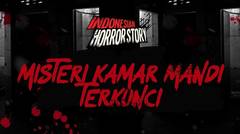 MISTERI KAMAR MANDI TERKUNCI - INDONESIAN HORROR STORY #19