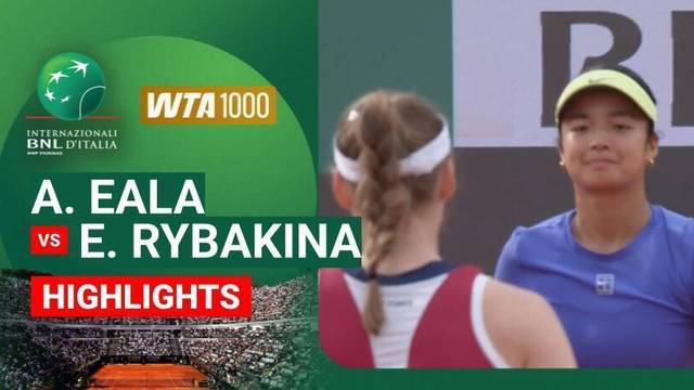 Alexandra Eala vs Elena Rybakina - Highlight | WTA 1000: Internazionali BNL D'Italia 2026