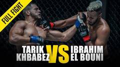 Ibrahim El Bouni vs. Tarik Khbabez - ONE Full Fight - October 2018