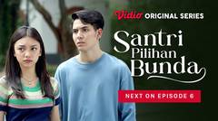 Santri Pilihan Bunda - Vidio Original Series | Next On Episode 6