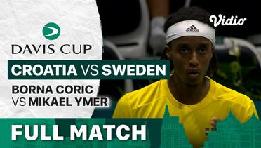Full Match | Grup A: Croatia vs Sweden | Borna Coric vs Mikael Ymer | Davis Cup 2022
