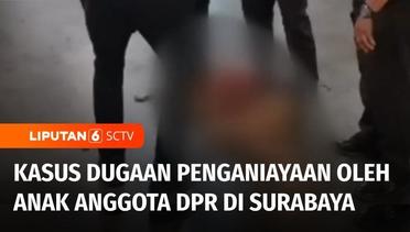 Tragis!! Wanita di Surabaya Dianiaya Anak Anggota DPR, Kini Korban Meninggal Dunia | Liputan 6