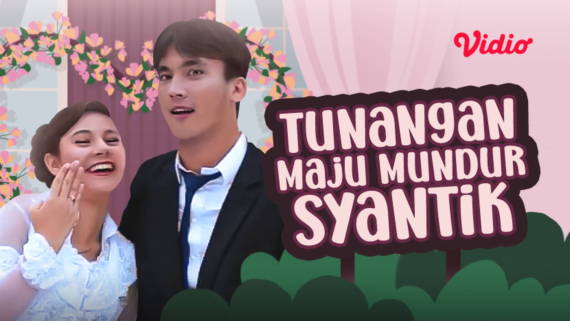 Tunangan Maju Mundur Syantik