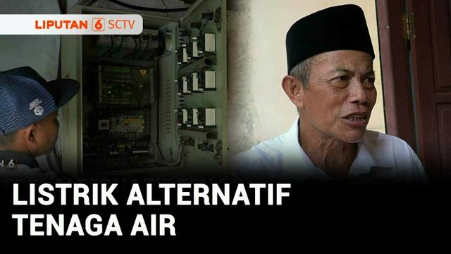 Inspiratif! Kisah Mohamad Rasid Bikin Pembangkit Listrik Tenaga Air | Liputan 6