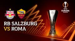 Full Match - RB Salzburg vs Roma | UEFA Europa League 2022/23