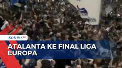 Gilas Marseille, Atalanta ke Final Liga Europa