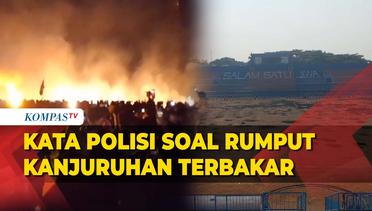 Polisi Buka Suara soal Rumput Stadion Kanjuruhan yang Terbakar