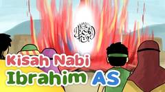 Kisah Nabi Ibrahim AS Tidak Mempan Dibakar - Kartun Anak Muslim