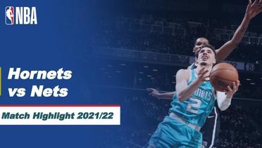 Match Highlight | Charlotte Hornets vs Brooklyn Nets | NBA Regular Season 2021/22