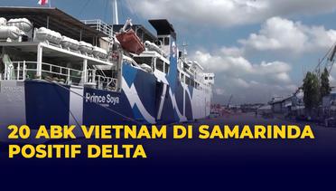 20 WNA ABK Asal Vietnam di Samarinda Positif Delta