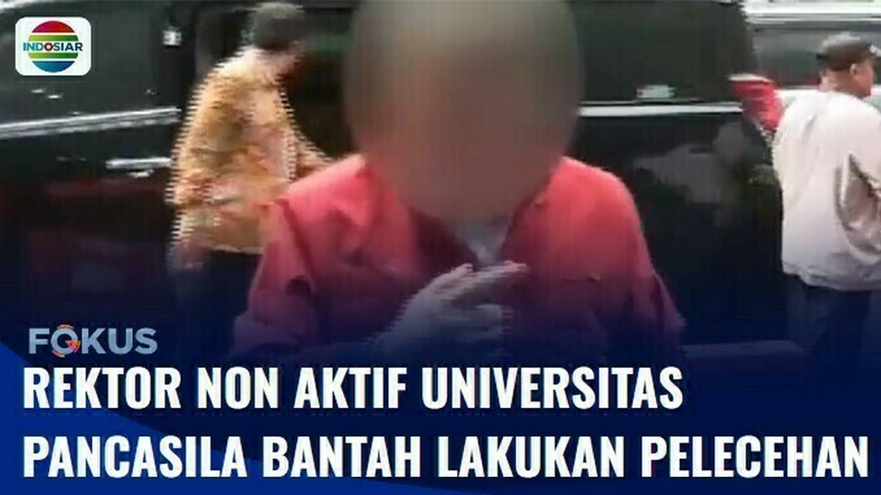 Diduga Pelecehan, Rektor Nonaktif Universitas Pancasila Bantah Lakukan Pelecehan Seksual | Fokus - INDOSIAR