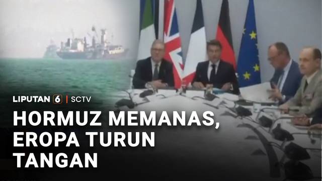 Hormuz Memanas, Eropa Dorong Dibukanya Kembali Jalur Vital Distribusi Minyak Dunia Itu | Liputan 6
