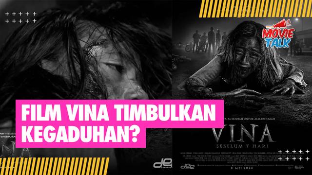 Film Vina: Sebelum 7 Hari Dilaporkan Ke Bareskrim, Dianggap Timbulkan Kegaduhan