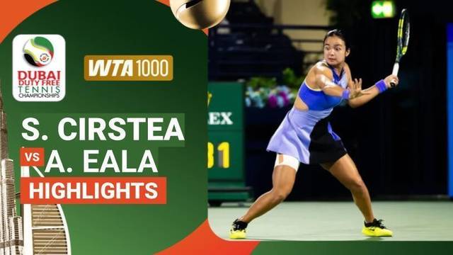 Sorana Cirstea (ROM) vs Alexandra Eala (PHI) - Highlight | WTA 1000: Dubai Duty Free Tennis Championships 2026