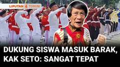 Dukung Siswa Bermasalah Masuk Barak Militer, Kak Seto: Sangat Tepat | Liputan 6