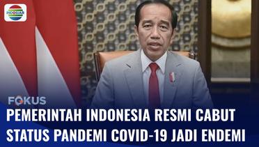 Kasus Mendekati Nihil, Indonesia Resmi Cabut Status Pandemi Covid-19 | Fokus
