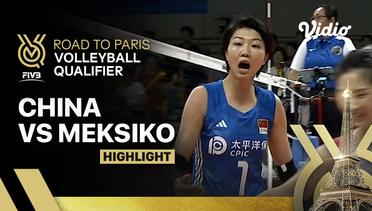 Match Highlights | China vs Meksiko | Women's FIVB Road to Paris Volleyball Qualifier