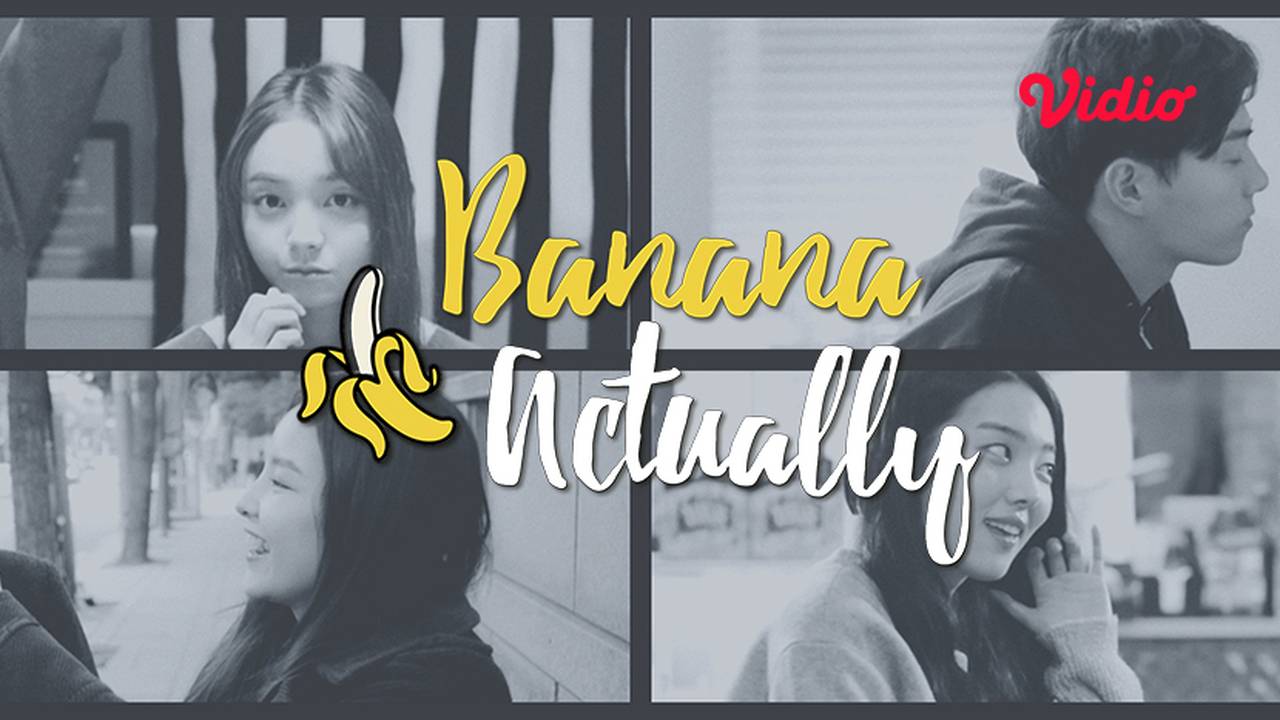 Nonton Banana Actually (2021) Sub Indo Vidio
