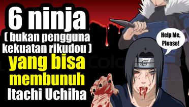 6 ninja yang bukan pengguna kekuatan rikudou yang bisa membunuh Itachi Uchiha di Anime Naruto