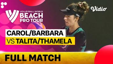 Full Match | Carol/Barbara (BRA) vs Talita/Thamela (BRA) | Beach Pro Tour Elite 16 Doha, Qatar 2023