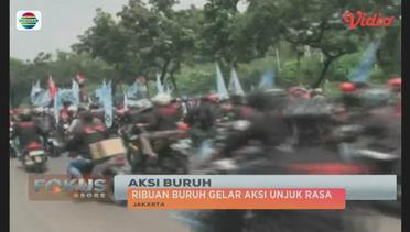 Aksi Buruh Jakarta - Fokus Sore