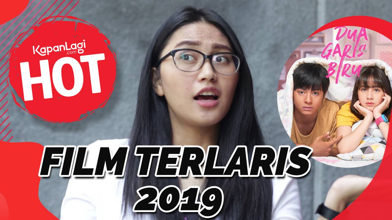 Dilan Dan Dua Garis Biru Jadi Film Terlaris 2019 So Far Vidio 