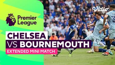 Chelsea vs Bournemouth - Extended Mini Match | Premier League 23/24