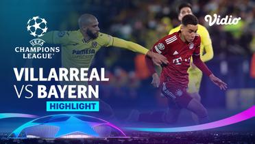 Highlight - Villarreal vs Bayern | UEFA Champions League 2021/2022