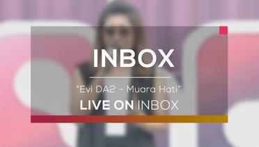 Evi DA2 - Muara Hati (Live on Inbox)