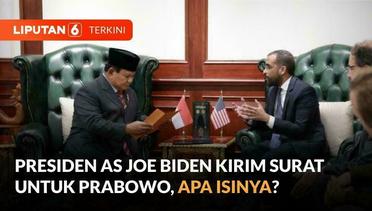 Presiden Amerika Serikat Joe Biden Kirim Surat untuk Prabowo Subianto, Apa Isinya? | Liputan 6