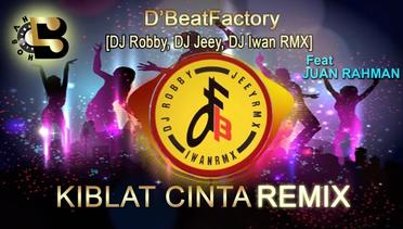 Kiblat Cinta - Juan Rahman and D'Beat Factory (OFFICIAL REMIX)