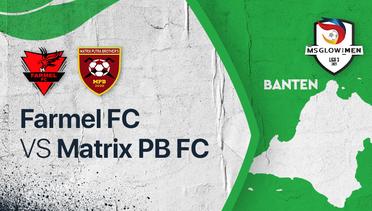 Full Match - Farmel FC vs Matrix PB FC | Liga 3 2021/2022