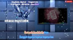 Dadido Band Teganya Karaoke Tanpa Vokal Full HD