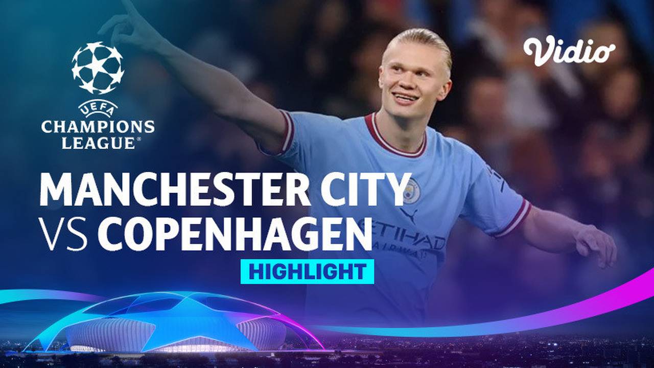 Highlights Manchester City vs Copenhagen UEFA Champions League 2022