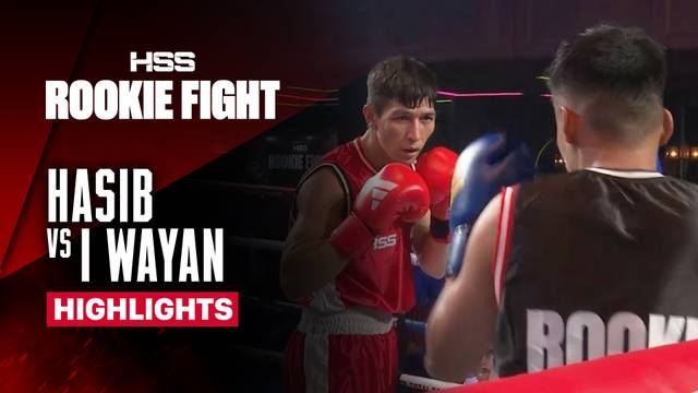 Hasib vs I Wayan Agus - Highlight | HSS Rookie Fight