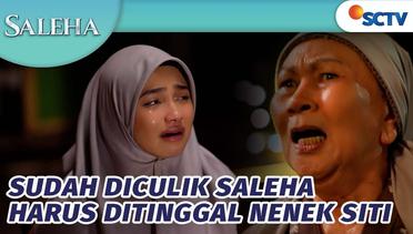 Sudah Jatuh Tertimpa Tangga! Nenek Siti Meninggal Mendengar Saleha Diculik!?! | Saleha - Episode 1