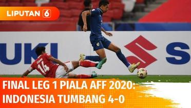 Final Leg 1 AFF 2020: Gagal Cetak Sejarah, Indonesia Tumbang 4-0 Atas Thailand | Liputan 6