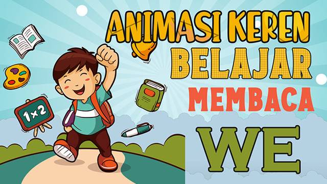 [VIDEO EDUKASI ANAK] CARA BELAJAR MEMBACA DUA SUKU KATA HURUF WE UNTUK ANAK TK PAUD SD