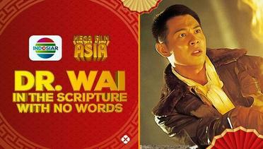 Mega Film Asia : Dr. Wai In The Scripture with No Words - 23 Juli 2024