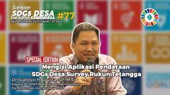 Cara Mengisi Aplikasi Pendataan SDGs Desa Survey Rukun Tetangga | eps 77