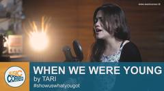 EPS 93 - "WHEN WE WERE YOUNG" (adele) by Tari