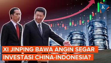 Xi Jinping Masih Pimpin China, Investasi Indonesia Kebagian Berkahnya?