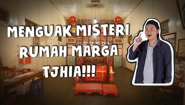 Menguak Misteri Rumah Marga Tjhia!!! | ASSALAMUALAIKUM!